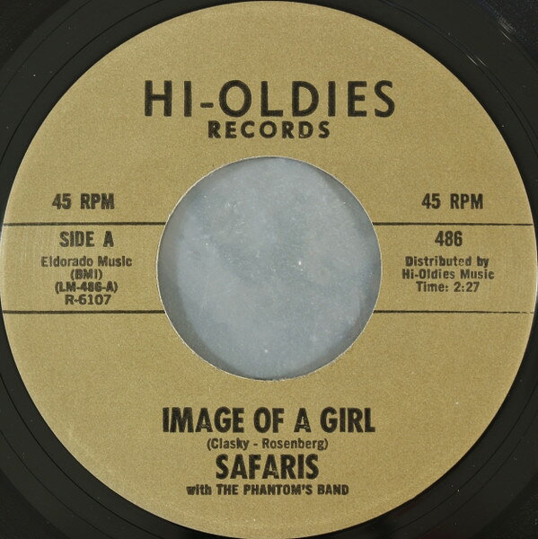 7” Safaris, Phantoms Band / Bobby Image Of A Girl / The Bluebird, The Buzzard &amp; The O 486 Hi-Oldies Records /00080