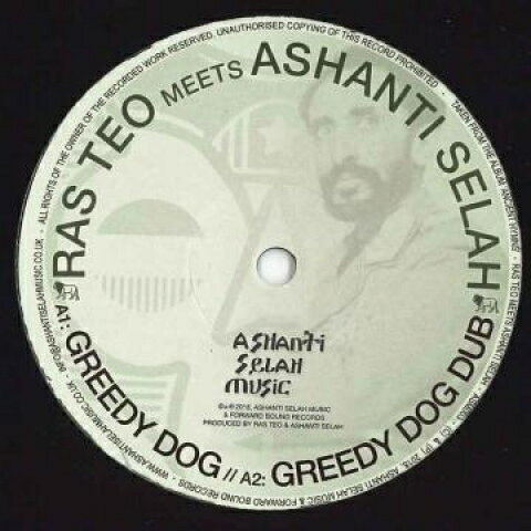10” Ras Teo, Ashanti Selah Greedy Dog Greedy Dog Dub / Kings Highway Dub Hig ASM003 Ashanti Selah Music /00112