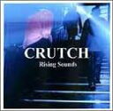 【中古】CD CRUTCH Rising Sounds TV043 /00110
