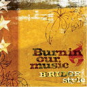 【中古】CD B:RIDGE style Burnin Our Music DDCH2202 紙ジャケ /00110