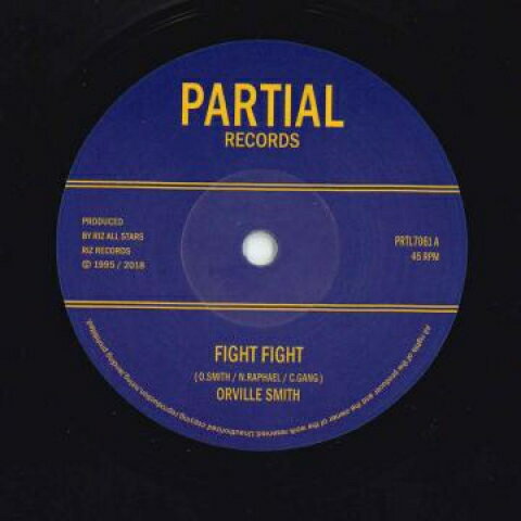 7” Orville Smith / Riz All Stars Fight Fight / Rizistance Dub PRTL7061 Partial UK /00048