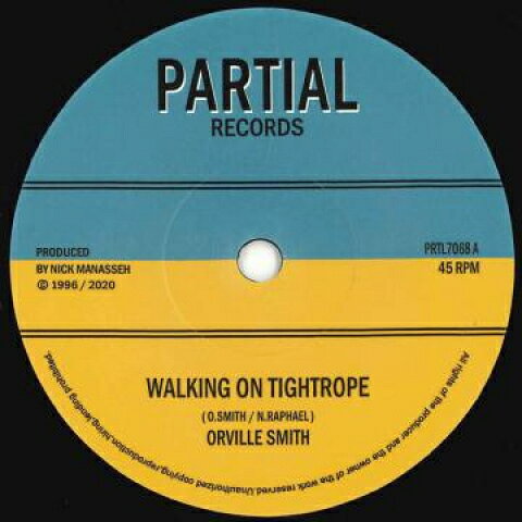 7” Orville Smith Walking On Tightrope / Version PRTL7068 Partial UK /00048