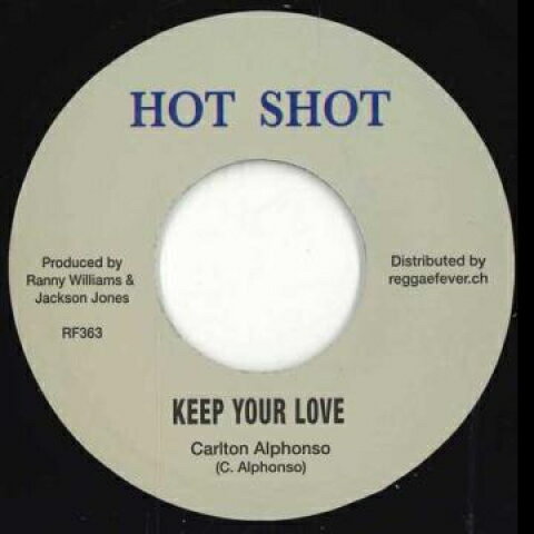 7” Carlton Alphonso / Karl Cannon Keep Your Love / Rough Ways RF363 Hot Shot/Reggae Feve /00048