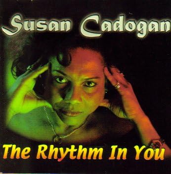 CD Susan Cadogan Rhythm in You CLCCD001 /00110