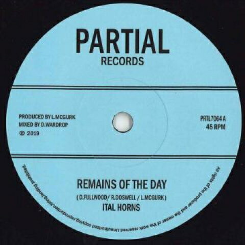 7” Ital Horns Remains Of The Day / Remains Of The Dub PRTL7064 Partial UK /00080