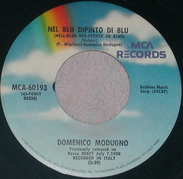 7” Domenico Modugno Nel Blu Dipinto Di Blu (Volare) / Mariti In Citta MCA60193 MCA RECORDS /00080