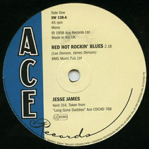 7” Jesse James Red Hot Rockin Blues / Souths Gonna Rise Again SW138 Ace UK /00080