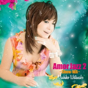 CD 渡辺真知子 Amor Jazz2 -Show-WA- KAMOME4 Kamome　Mus /00110