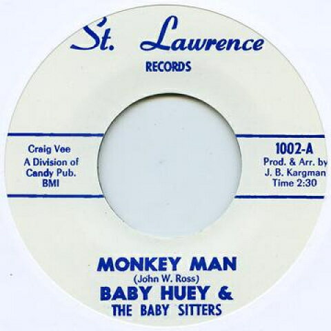 7” Baby Huey, Baby Sitters Monkey Man / Messin With The Kid STLAWRENCE1002 St Lawrence Records /00052