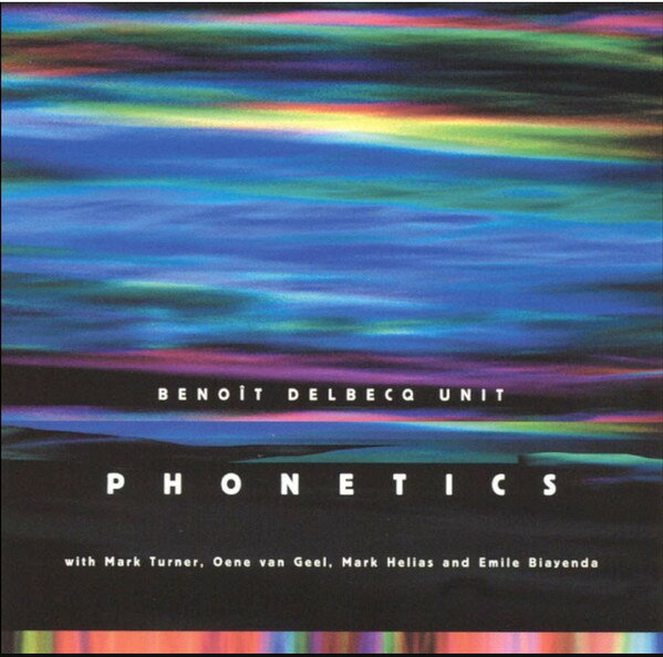 CD Benoit Delbecq Unit Phonetics SGLSA15522 Songlines Recordings 未開封 /00110