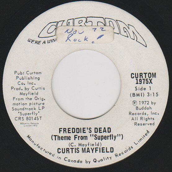 7” Curtis Mayfield Freddies Dead (Theme From ”Superfly”) CURTOM1975X Curtom /00080