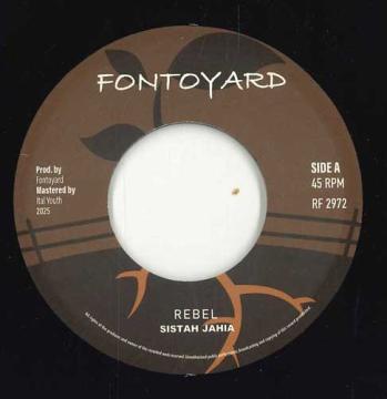 7” Sistah Jahia / Ital Youth Rebel / Rebel (Version) RF2972 Fontoyard EU /00080
