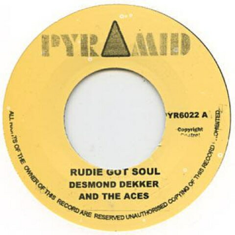 7” Demond Dekker Rudie Got Soul / Rudeboy Train PYR6022 Pyramid UK/Beverleys /00050