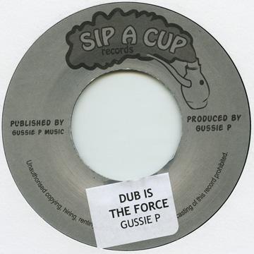 【中古】7” Gussie P Dub Is The Force / Dubbing ON The Kings Highway SIP017 Sip A Cup UK /00053