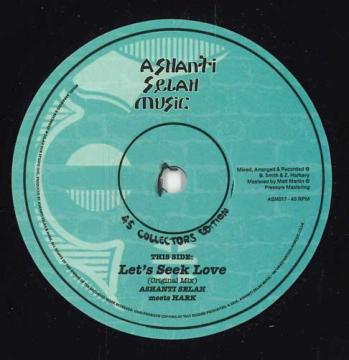 7” Ashanti Selah, Hark Lets Seek Jah Love / (Dub Mix) ASM017 Ashanti Selah UK /00048
