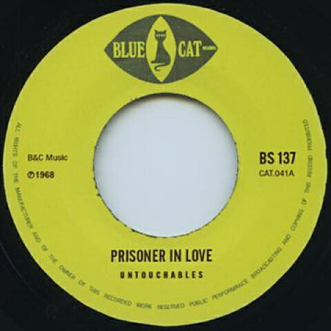 7” Untochables Prisoner In Love / Your Love BS137 Blue Cat /00080