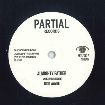 7” Rick Wayne Almighty Father / Almighty Version PRTL7097 Partial UK /00048