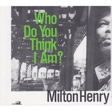 CD Milton Henry Who Do You Think I Am WRCD2450 Wackies EU /00095