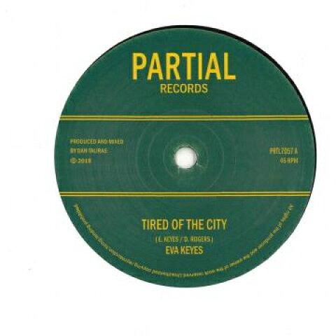 7” Eva Keyes / Dan Taliras Tired Of The City / Dub Of The City PRTL7057 Partial /00080