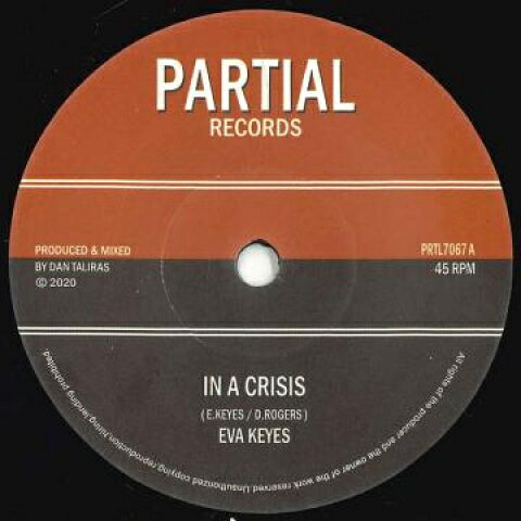 7” Eva Keyes / Dan Taliras In A Crisis / In A Dub PRTL706 Partial /00080