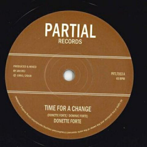 7” Donette Forte / Dub Crusaders Time For A Change / Time For A Dub PRTL7053 Partial UK /00048