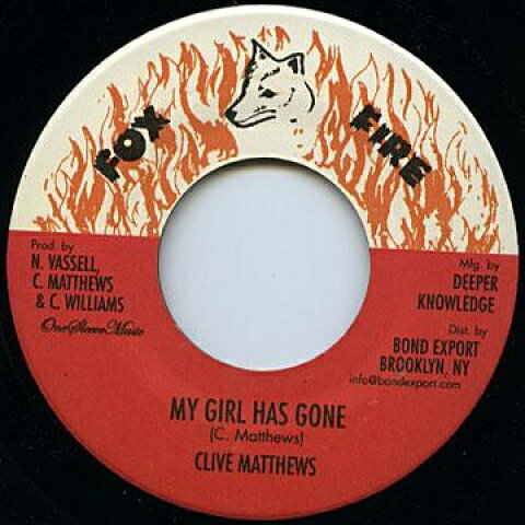7” Clive Matthews / Now Generatio My Girl Has Gone / Version DKR109 Fox Fire/Digikiller/ /00080