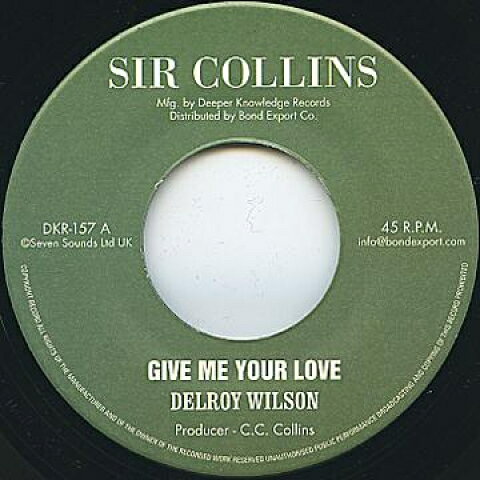 7” Delroy Wilson Give Me Your Love / Version DKR157 Sir Collins/Digikill /00080