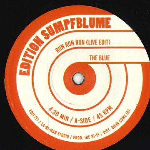 【新品】7” Blue Run Run Run (Live Edit) / Run Run Run (Dub Edit) EDIT711 Edition Sumpfblume E /00040