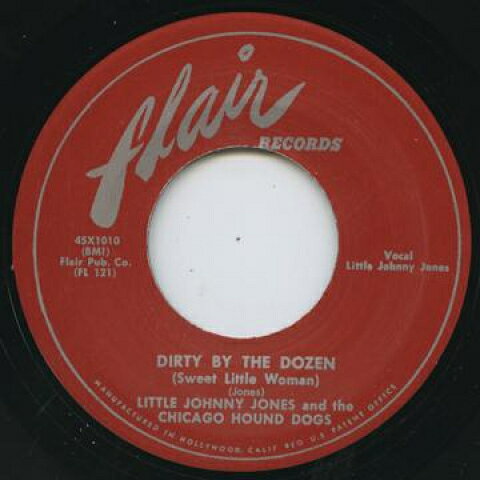【新品】7” Little Johnny Jones, Chicago H Dirty By The Dozen / I May Be Wrong FLAIR1010 Flair Records UK /00052