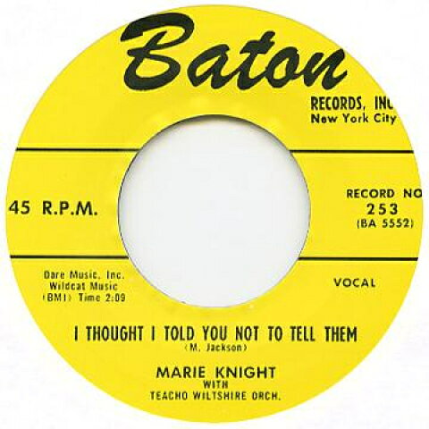 7” Marie Knight / Frankie Tucker I Though I Told You Not To Tell Them / Hey Hester BATON253 Baton Records UK /00049