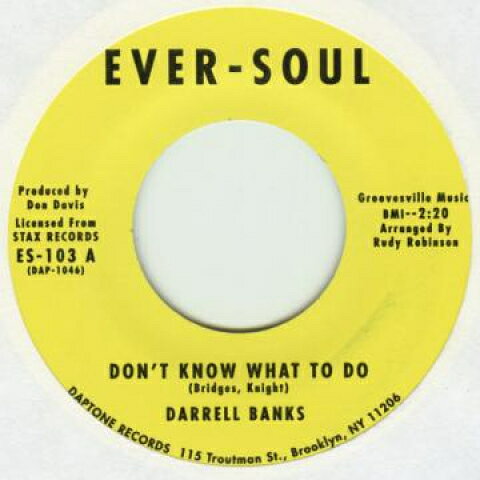 7” Darrell Banks Dont Know What To Do / My Love Is Reserved DAP1046 DAPTONE /00050