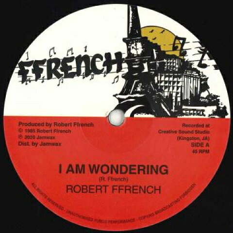 12” Robert Ffrench / Shortie Ranks I Am Wondering / Dance In A Skate Land JAMWAXMAXI24 Ffrench 未開封 /00247