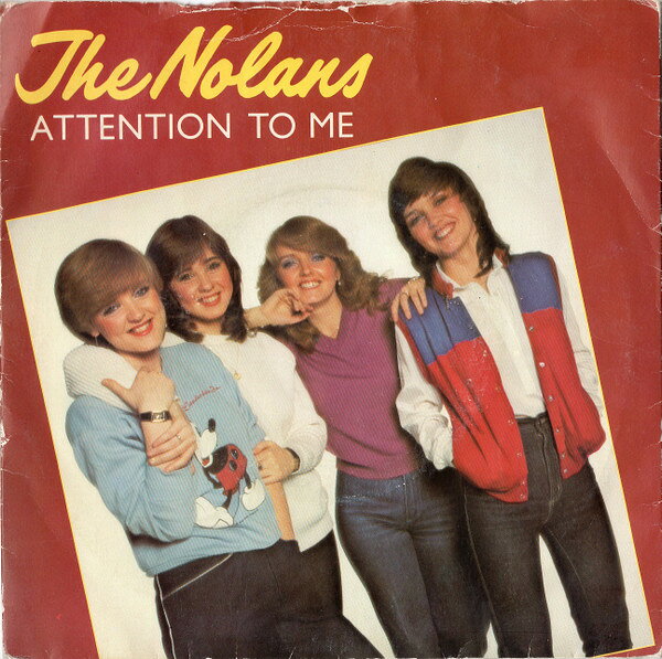 7” Nolans Attention To Me EPC9571 Epic /00080
