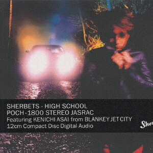 CD SHERBETS 浅井健一 High School POCH1800 Polydor 紙ジャケ /00110
