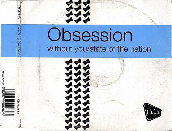 CD Obsession Without You / State Of The Nation CDALMY53 Almighty /00110