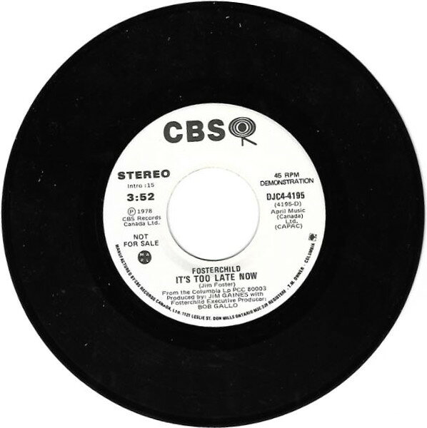 7” Fosterchild Its Too Late Now DJC44195PROMO CBS プロモ /00080