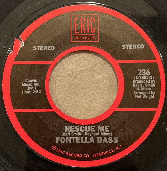 7” Fontella Bass / Jan Bradley Rescue Me / Mama Didnt Lie 236 Eric Records /00080