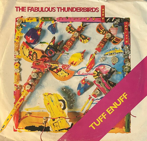 7” Fabulous Thunderbirds Tuff Enuff ZS405838 CBS Associated Recor /00080