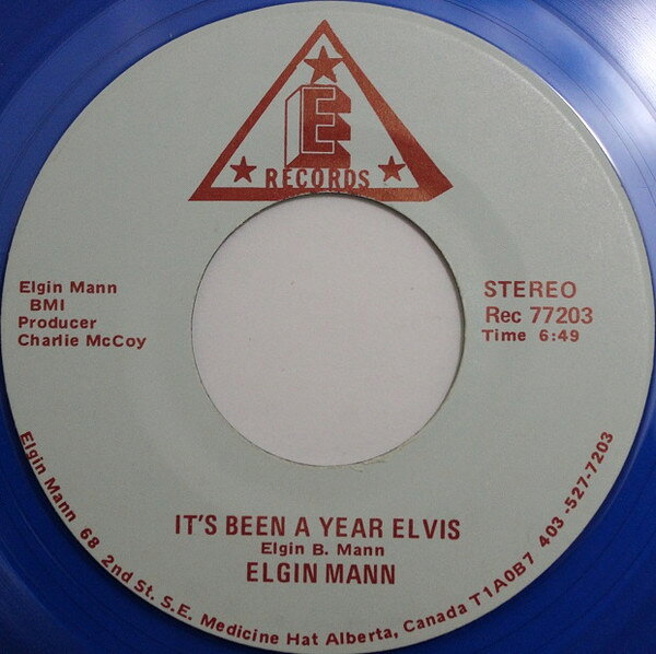 7” Elgin Mann Its Been A Year Elvis / Dont You Know I Love You REC77203 E Records /00080
