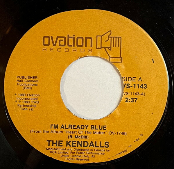 7” Kendalls Im Already Blue OVS1143 Ovation Records /00080
