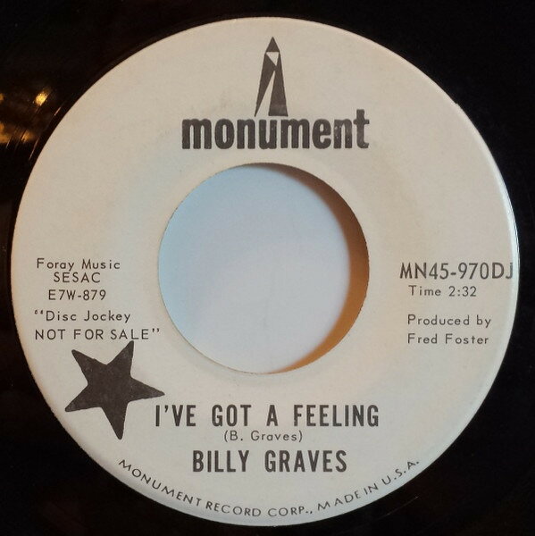 7” Billy Graves Ive Got A Feeling MN45970DJPROMO Monument プロモ /00080