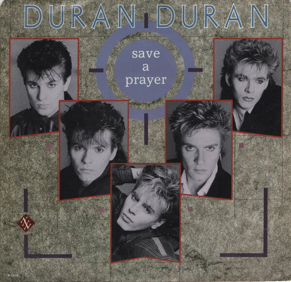 7” Duran Duran Save A Prayer B5438 Capitol Records /00080