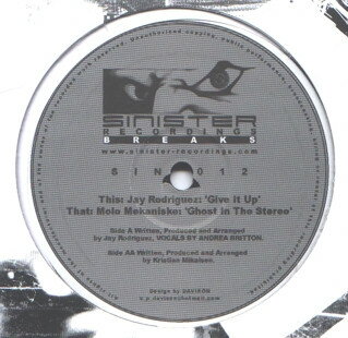 12” Jay Rodriguez / Molo Mekaniske Give It Up / Ghost In The Stereo SIN012 Sinister Recordings /00250