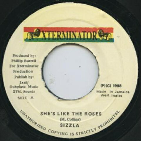 7” Sizzla Shes Like The Roses none Xterminator /00080