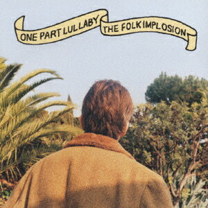 CD Folk Implosion One Part Lullaby MVCT24057 Universal Music /00110