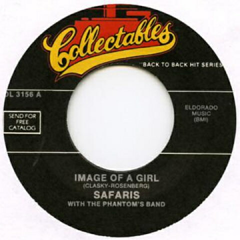 7” Safaris / Fidelitys Image Of A Girl / Memories Of You COL3156 Collectables /00048
