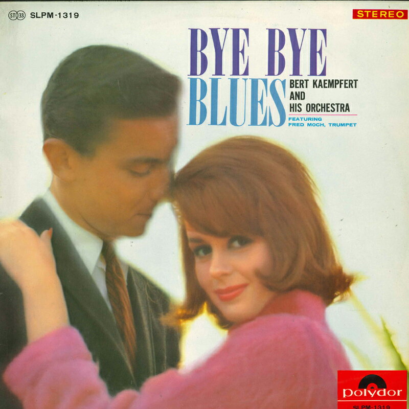 LP ベルト・ケンプフェルト楽団 バイ・バイ・ブルース SLPM1319 POLYDOR /00260