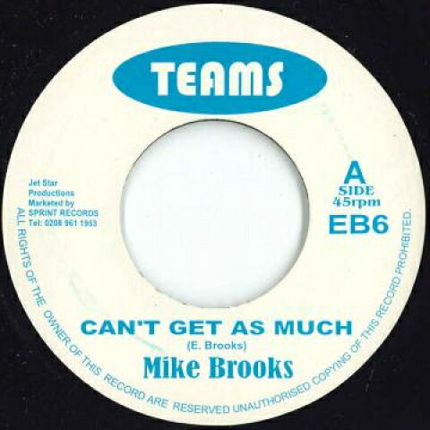 7” Mike Brooks Cant Get As Much / Version EB6 Teams /00080