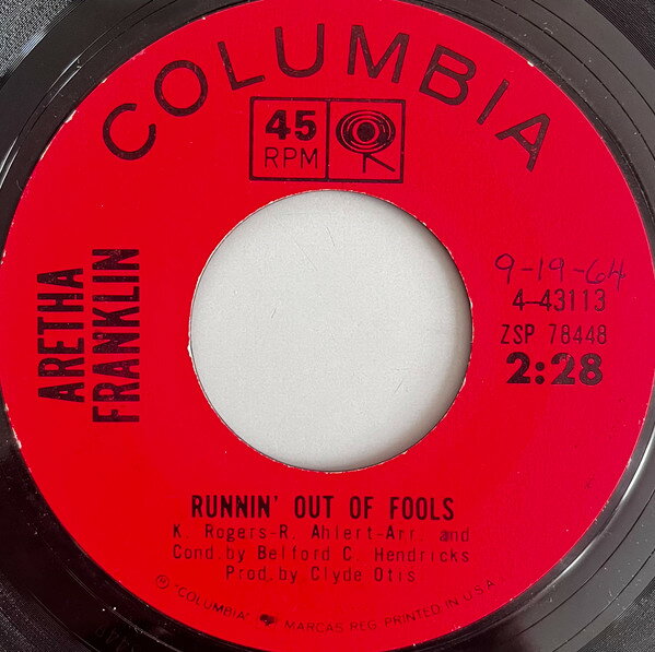 7” Aretha Franklin Runnin Out Of Fools / Its Just A Matter Of Time 443113 Columbia /00080