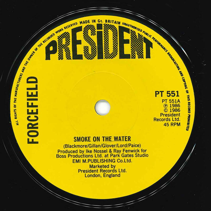 7” Forcefield Smoke On The Water PT551 President Records /00080